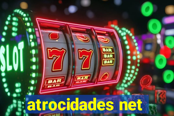 atrocidades net